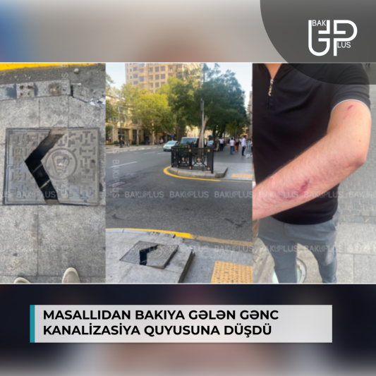 Masallıdan Bakıya gələn gənc kanalizasiya quyusuna düşdü