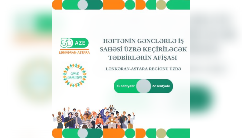 Cənubda cari həftədə keçiriləcək tədbirlərin afişası