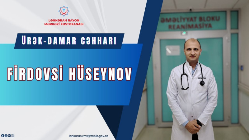 Lənkəran rayon mərkəzi xəstəxanasında yeni təyinat olub