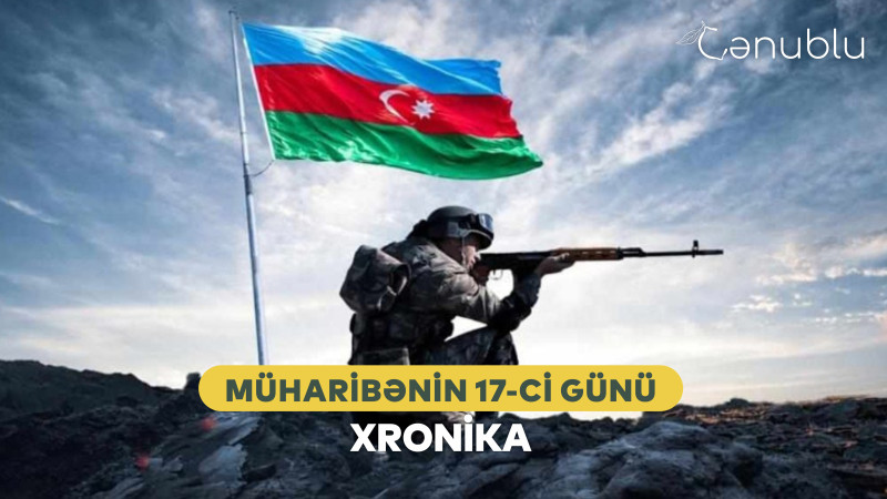 13 oktyabr 2020: Vətən Müharibəsinin 17-ci günü