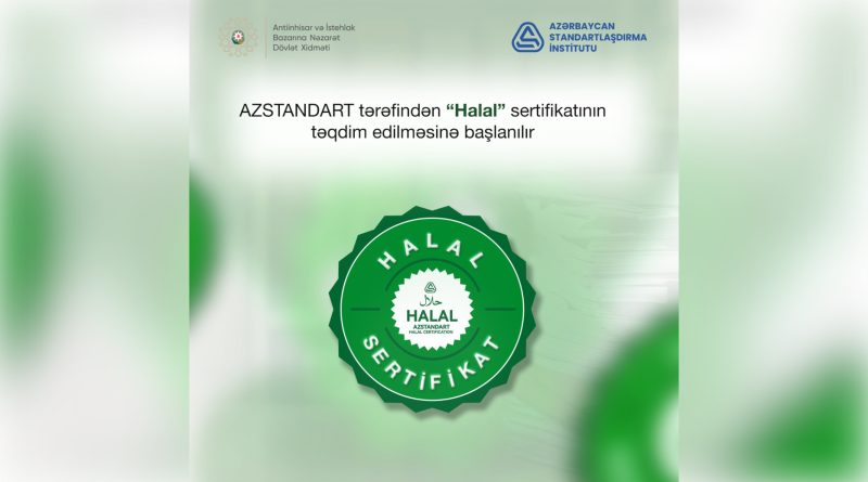 Azərbaycanda Halal sertifikatlarının təqdim edilməsinə başlanılır