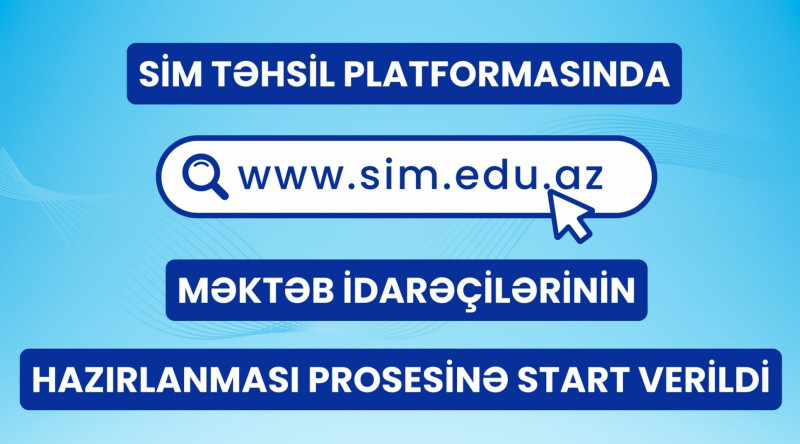 SİM platforması vasitəsilə məktəb idarəçilərinin hazırlanması prosesinə start verilib