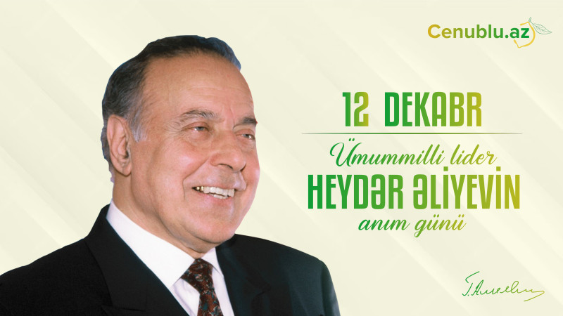 Ümummilli Lider Heydər Əliyevin anım günüdür