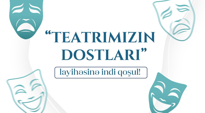 Lənkəranda “Teatrımızın dostları” layihəsi keçiriləcək