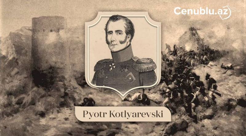 Lənkəran qalası uğrunda gedən döyüşdən sonra özünü “canlı ölü” adlandıran general Pyotr Kotlyarevski