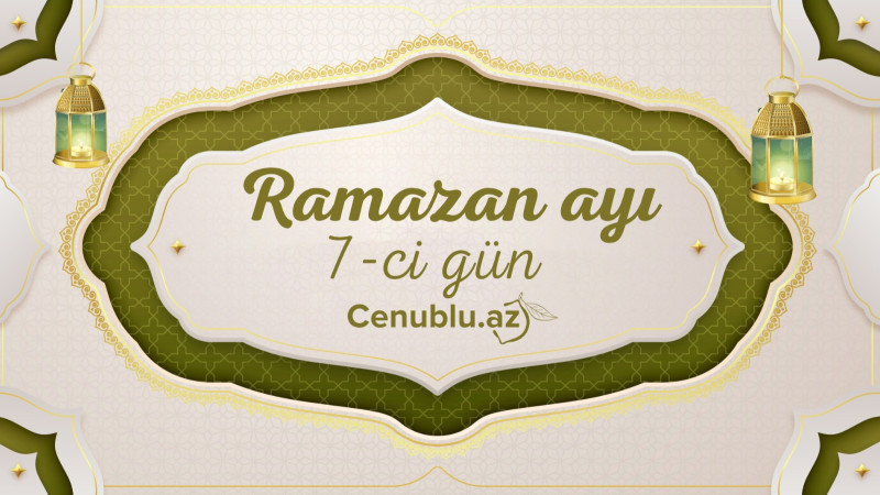 Ramazan ayının yeddinci gününün imsak, iftar və namaz vaxtları