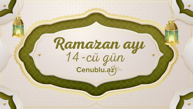 Ramazan ayının on dördüncü gününün imsak, iftar və namaz vaxtları