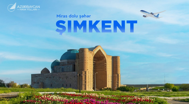 AZAL-dan yeni istiqamət: İyundan Şımkentə birbaşa uçuşlar