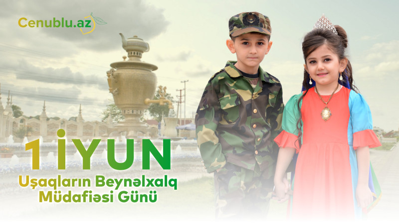 Bu gün 1 iyun - Uşaqların Beynəlxalq Müdafiəsi Günüdür