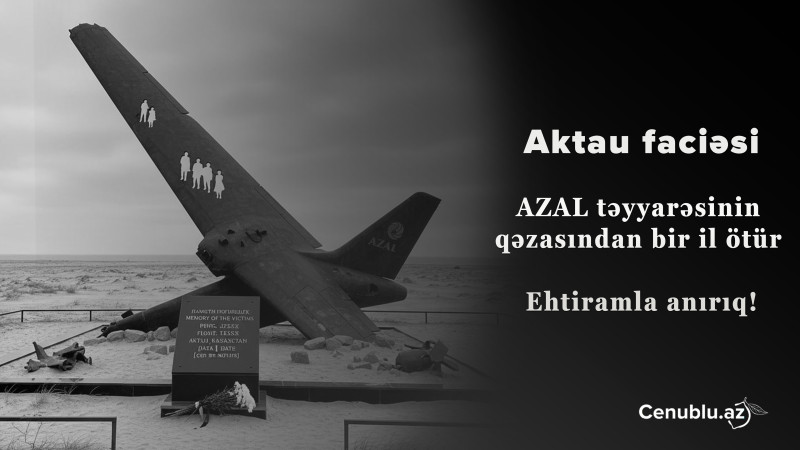 AZAL təyyarəsinin Aktau yaxınlığında qəzaya uğramasından bir il ötür