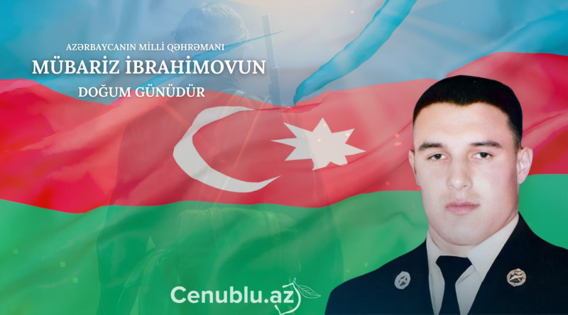 Bu gün Azərbaycanın Milli Qəhrəmanı şəhid Mübariz İbrahimovun doğum günüdür
