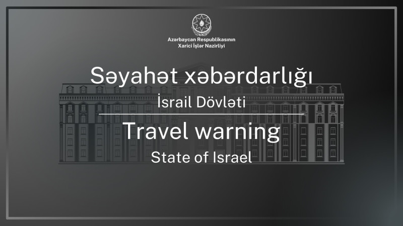 XİN Azərbaycan vətəndaşlarını İsrailə səfərdən çəkinməyə çağırır
