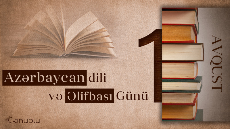 Bu gün Azərbaycan Əlifbası və Dili Günü qeyd olunur