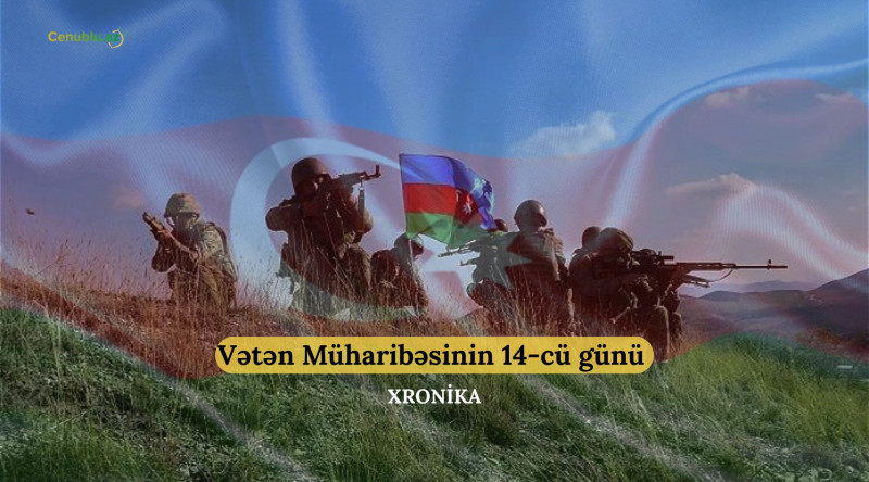 Vətən müharibəsinin xronikası: 10 oktyabr