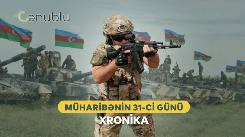 27 oktyabr 2020-ci il: Vətən müharibəsinin 31-ci günü