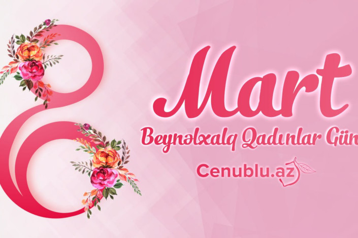 Bu gün 8 Mart - Beynəlxalq Qadınlar Günüdür