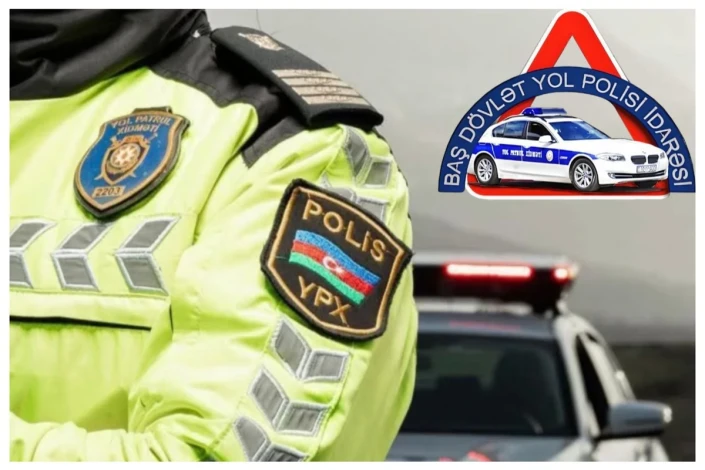 Baş Dövlət Yol Polisi İdarəsi bayram tətilindən qayıdan sürücülərə müraciət edib