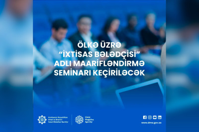 Cənubda “İxtisas Bələdçisi” adlı seminarlar keçiriləcək
