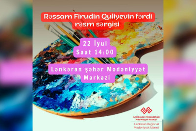 Lənkəranda rəsmsevərlər üçün ödənişsiz sərgi təşkil olunacaq