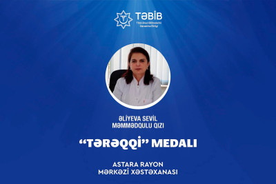 Astara Rayon Mərkəzi Xəstəxanasının həkimi “Tərəqqi” medalına layiq görülüb