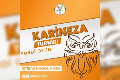 Lənkəran: “Karineza” turnirinə qatılmaq istəyənlərin nəzərinə