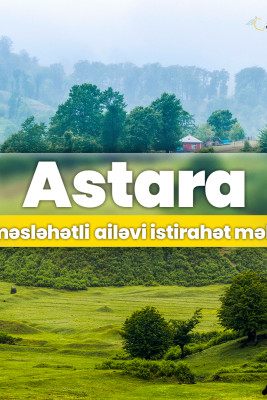 Astarada harada dincələk? - izləyicilərimizdən məsləhət