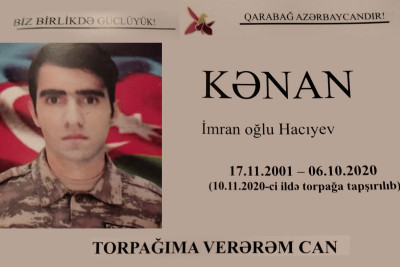Astara: bu gün Kənan Hacıyevin şəhidlik zirvəsinə ucaldığı gündür