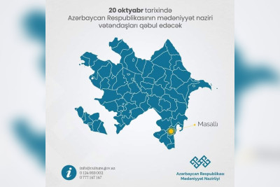 Masallı: mədəniyyət naziri vətəndaşları qəbul edəcək