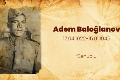 İkinci Dünya müharibəsində üç dəfə yaralanaraq həlak olan Adəm Baloğlanov