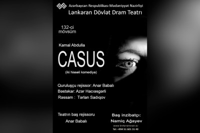 Lənkəran Dövlət Dram Teatrında “Casus” nümayiş olunacaq