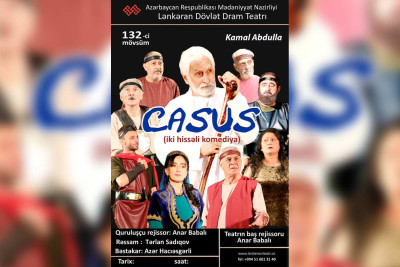 Lənkəran Dövlət Dram Teatrında “Casus” tamaşası nümayiş olunacaq