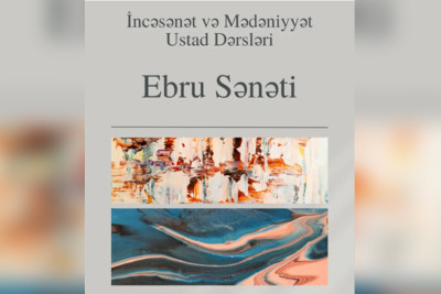 Lənkəranda ebru və həsirçilik üzrə ustad dərsləri keçiriləcək