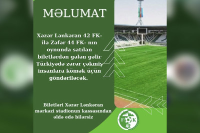 "Xəzər Lənkəran 42" FK: biletlərdən əldə olunan vəsait qardaş ölkəyə göndəriləcək