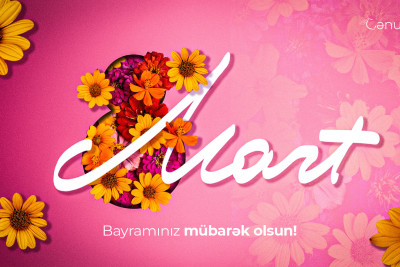 Bu gün 8 Mart - Beynəlxalq Qadınlar Günüdür