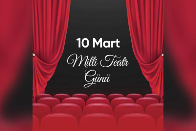 Bu gün Azərbaycanda Milli Teatr günüdür