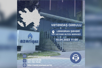 “Azəriqaz” İB-nin rəhbərliyi Lənkəranda sakinləri qəbul edəcək