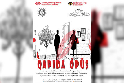 Lənkəran Dövlət Dram Teatrında “Qapıda öpüş” tamaşası nümayiş olunacaq