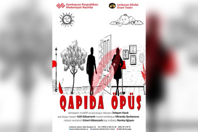 Lənkəranda “Qapıda öpüş” tamaşası nümayiş olunacaq
