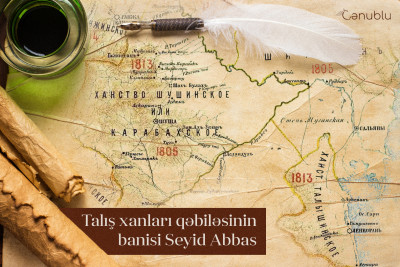 Talış xanları qəbiləsinin banisi Seyid Abbas