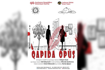 Lənkəranda “Qapıda öpüş” tamaşası nümayiş olunacaq