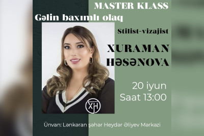 Lənkəranda xanımlar üçün "Gəlin baxımlı olaq" adlı təlim keçiriləcək