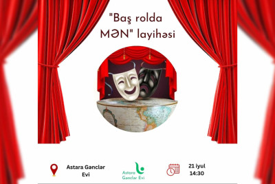 Astarada “Baş rolda Mən” layihəsi baş tutacaq