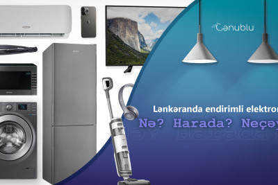 Lənkəranda endirimli elektronika: Nə? Harada? Neçəyə?