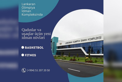 Lənkəran Olimpiya İdman Kompleksində yeni idman növləri üzrə məşqlər keçirilir