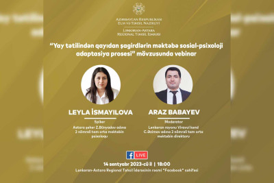 Məktəblilərin tətildən sonra adaptasiya prosesi mövzusunda vebinar keçiriləcək