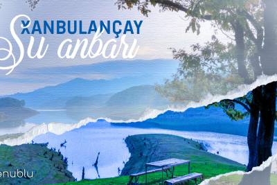 “Göygölün kiçik bacısı”: Xanbulançay su anbarı