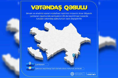 Nazir müavini Anar Əliyevin Lənkəranda keçirəcəyi vətəndaş qəbulu təxirə salınıb