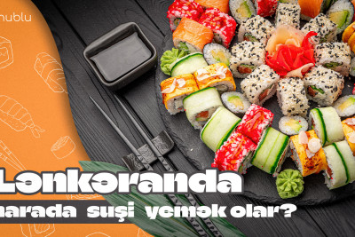 Lənkəranda harada suşi yemək olar?