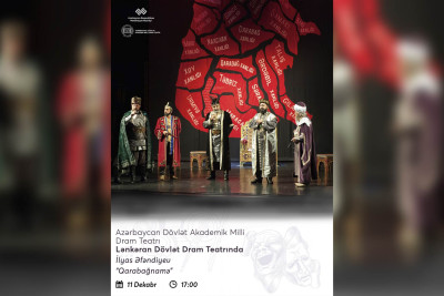 Lənkəran Dövlət Dram Teatrında "Qarabağnamə" tamaşası təqdim olunacaq