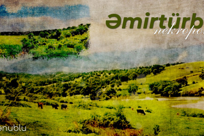 Eramızdan əvvəl III-I əsrlərə aid arxeoloji abidə: Əmirtürbə nekropolu